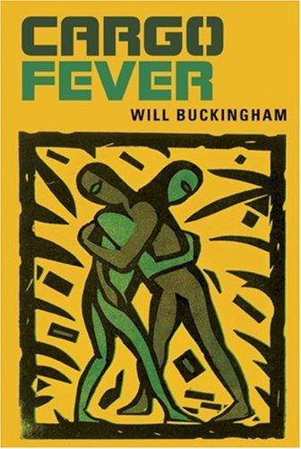 Will Buckingham: Cargo Fever (Paperback, Tindal Street)