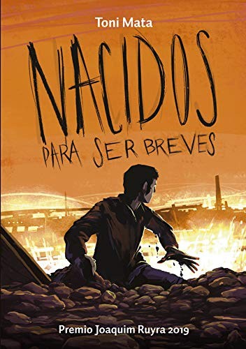 Toni Mata, Josan Hatero: Nacidos para ser Breves (Paperback, La Galera, SAU)