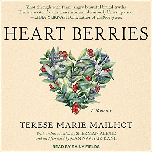 Terese Marie Mailhot: Heart Berries (AudiobookFormat, Tantor and Blackstone Publishing)