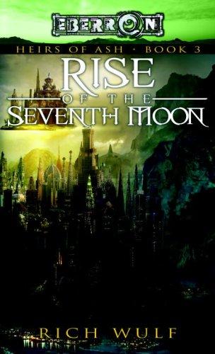 Rich Wulf: Rise of the Seventh Moon (Paperback, 2007, Wizards of the Coast)