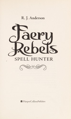 R. J. Anderson: Knife, the Hunter (Faery Rebels, #1) (2009, HarperCollinsPublishers)