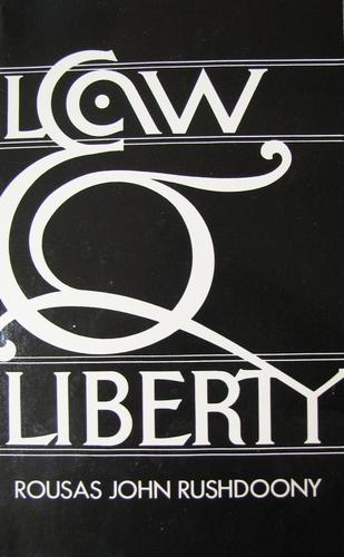Rousas John Rushdoony: Law and Liberty (Paperback, 1984, Ross House Books)