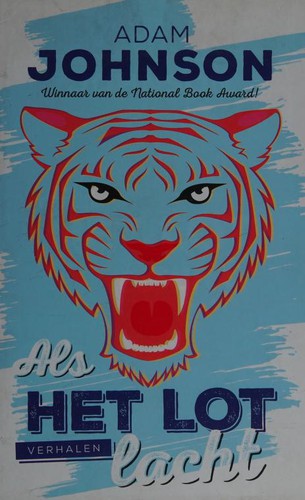 Adam Johnson: Als het lot lacht (Hardcover, Dutch language, Signatuur)