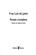 Luis de León: Poesía completa (Spanish language, 1990, Taurus, Ediciones Taurus SA, Grupo Santillana)