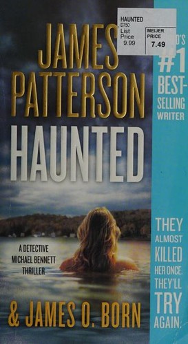 James O. Born, James Patterson OL22258A [Work in progress. Please do not merge James Patterson.]: Haunted (2018, Grand Central Publishing)