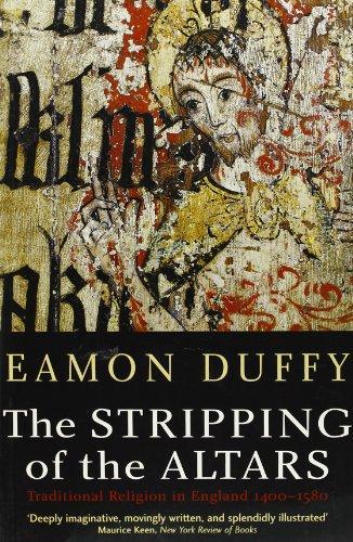 Eamon Duffy, Eamon Duffy: The Stripping of the Altars: Traditional Religion in England, 1400-1580 (Paperback, 2005, Yale University Press)