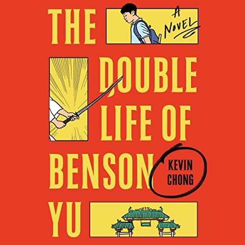Kevin Chong: The Double Life of Benson Yu (AudiobookFormat, 2023, Simon & Schuster Audio and Blackstone Publishing)