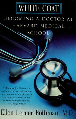 Ellen Lerner Rothman, Ellen L. Rothman, Ellen Rothman: White coat (Paperback, 2000, Perennial)