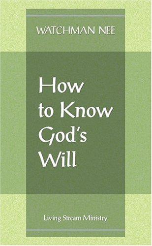 Nee, Watchman.: How to Know God's Will (Paperback, 1998, Living Stream Ministry)