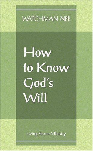 Nee, Watchman.: How to Know God's Will (Paperback, 1998, Living Stream Ministry)