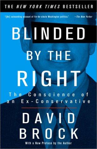 David Brock: Blinded by the Right (Paperback, 2003, Three Rivers Press)