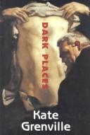 Kate Grenville: Dark places (1995, ISIS, Bolinda Press)