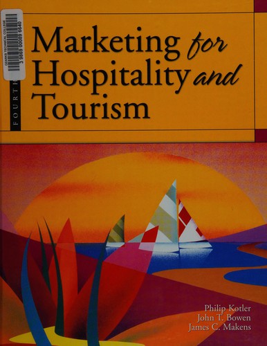 Philip Kotler: Marketing for hospitality and tourism (2006, Pearson Prentice Hall)