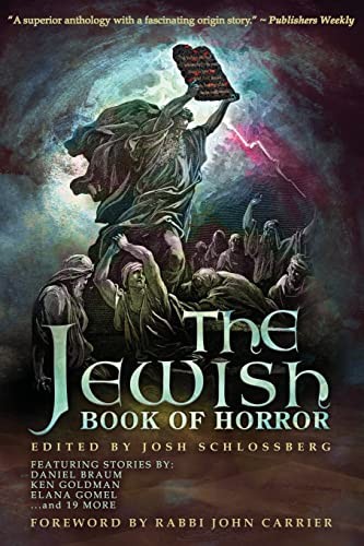 Daniel Braum, Elana Gomel, Josh Schlossberg: The Jewish Book of Horror (Paperback, 2021, Denver Horror Collective)
