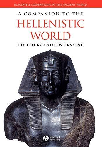 A. Erskine: A Companion to the Hellenistic World (2003)