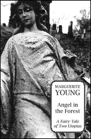 Marguerite Young: Angel in the forest (1994, Dalkey Archive Press)