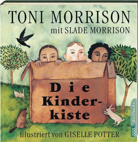 Toni Morrison, Giselle Potter, Slade Morrison: Die Kinderkiste. (Paperback, Rowohlt Tb.)