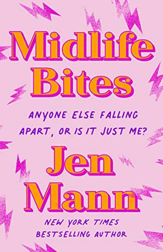 Jen Mann: Midlife Bites (Paperback, Ballantine Books)