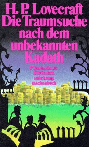 Die Traumsuche nach dem unbekannten Kadath. Eine Erzählung. (Paperback)