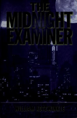 William Kotzwinkle: The Midnight examiner (Paperback, 1989, Marlowe & Co.)