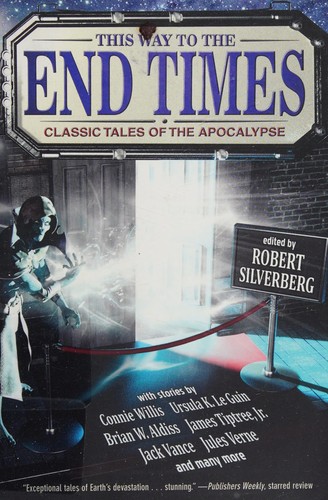 Robert Silverberg: This way to the end times (2016)