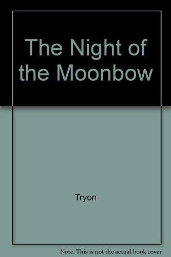 Thomas Tryon: The Night of the Moonbow (Hardcover, 1991, Random House Value Publishing)
