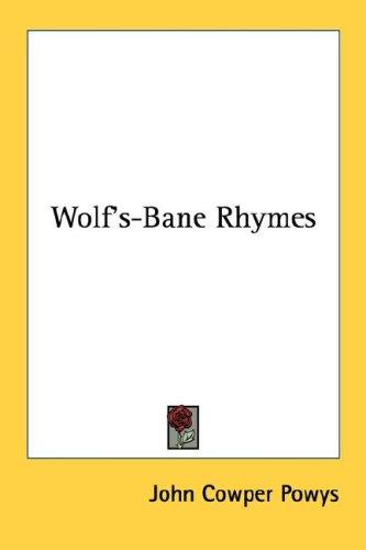 Theodore Francis Powys: Wolf's-Bane Rhymes (Hardcover, 2007, Kessinger Publishing, LLC)
