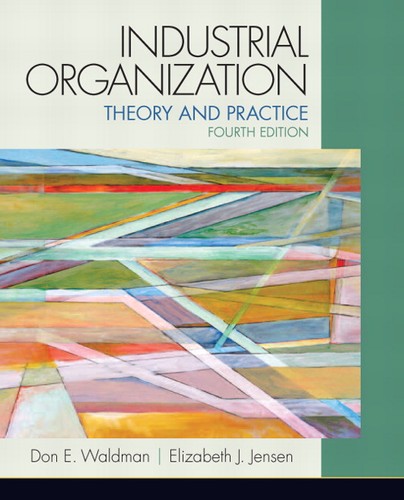 Don E. Waldman: Industrial organization (2013, Pearson Central Pub.)
