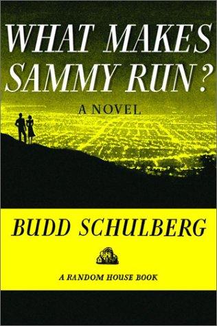 Budd Schulberg: What makes Sammy run? (2002, Random House)