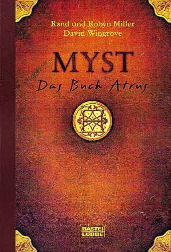 Rand Miller, Robyn Miller, David Wingrove: MYST. Das Buch Atrus. (Hardcover, German language, 1996, Lübbe)