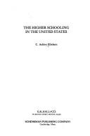 Clinton Ashley Ellefson: The higher schooling in the United States (1977, G. K. Hall)