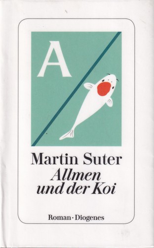 Martin Suter: Allmen und der Koi (Hardcover, German language, 2019, Diogenes)