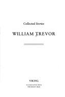 William Trevor: The collected stories (1992, Viking in association with the Bodley Head)