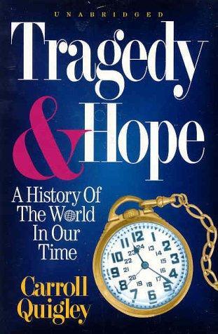 Carroll Quigley: Tragedy & Hope (Hardcover, 1975, G S G & Associates Pub)