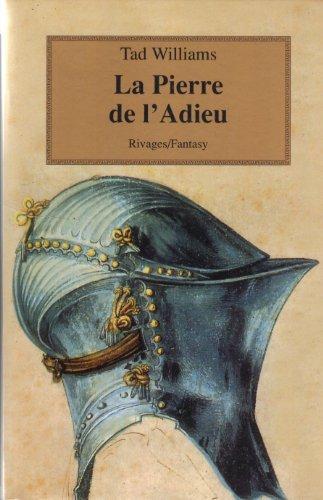 Tad Williams: La pierre de l'adieu (French language, Payot & Rivages)