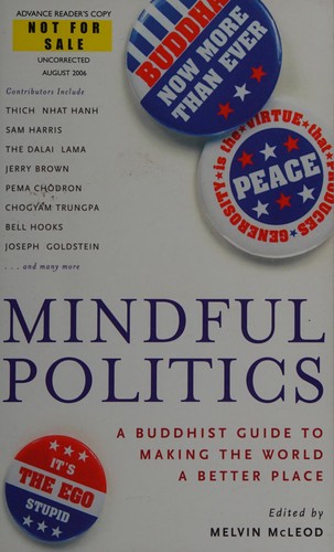 Melvin McLeod: Mindful politics (2006, Wisdom Publications)