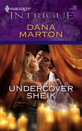 Dana Marton: Undercover Sheik (Paperback, Harlequin)
