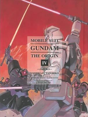 Yoshikazu Yasuhiko, Hajime Yatate: Mobile Suit Gundam: THE ORIGIN, Volume 4: Jaburo (2013)