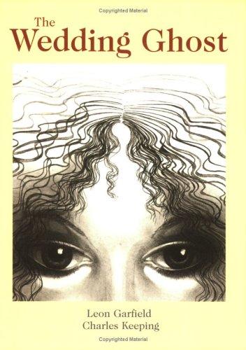 Leon Garfield: The Wedding Ghost (1999, Oxford University Press)