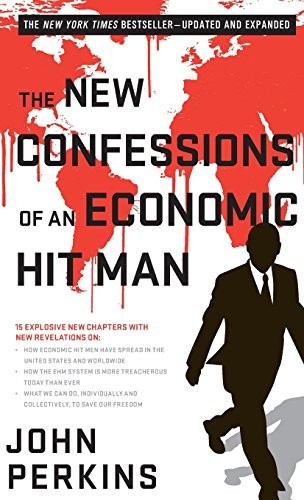 John Perkins: The New Confessions of an Economic Hit Man (Hardcover, Berrett-Koehler Publishers)