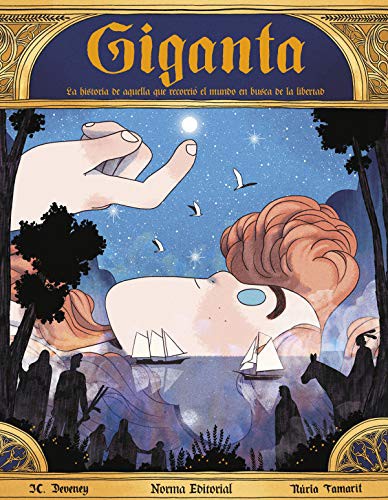 Núria Tamarit, Jean-Christophe Deveney, Alba Pagán: Giganta. Historia de aquella que recorrió el mundo en busca de libertad (Hardcover, NORMA EDITORIAL, S.A.)