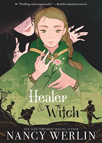 Nancy Werlin: Healer and Witch (Paperback, 2023, Candlewick, Candlewick Press)