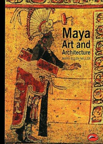 Mary Miller: Maya art and architecture (1999)