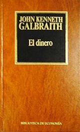 John Kenneth Galbraith: El dinero : de dónde vino. Adónde fue (1983, Orbis)