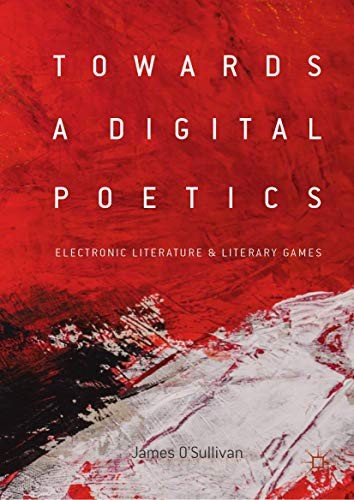 James O'Sullivan: Towards a Digital Poetics (Hardcover, Palgrave Macmillan)