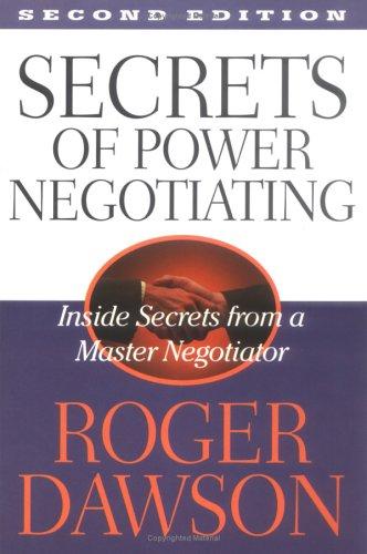 Roger Dawson: Secrets of power negotiating (2001, Career Press)