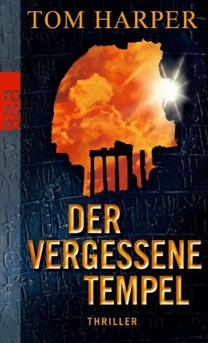 Tom Harper: Der vergessene Tempel (Paperback, german language, 2009, Rowohlt Taschenbuch Verla)