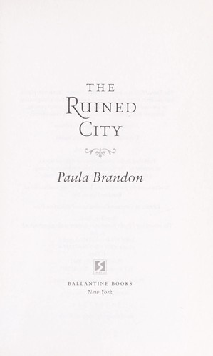 Paula Brandon: The ruined city (2012, Spectra/Ballantine Books)