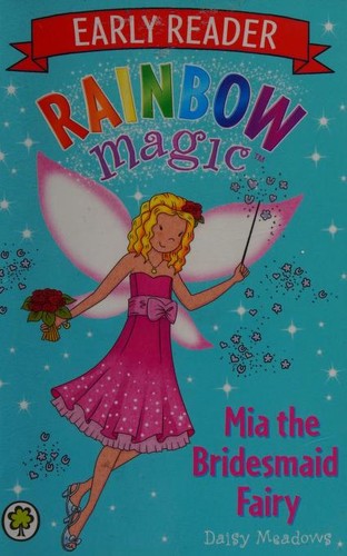 Daisy Meadows: Mia the Bridesmaid Fairy (Paperback, 2014, Orchard Books)