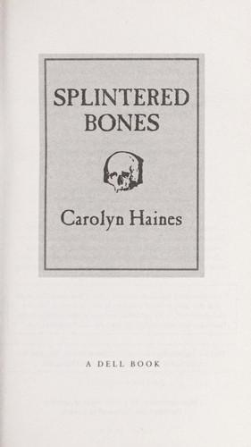 Carolyn Haines: Splintered bones (2003)